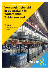 Toxic Praktijkreeks: Vervangingsbeleid in de praktijk bij Waterschap Zuiderzeeland