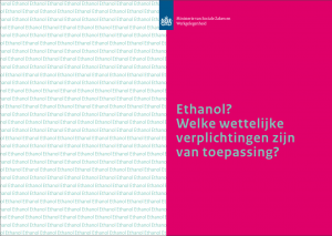 Ethanol? Welke wettelijke verplichtingen zijn van toepassing?