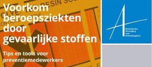 Presentatie NVvA: Voorkom beroepsziekten door gevaarlijke stoffen met tips en tools voor preventiemedewerkers